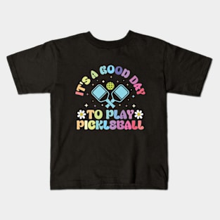 It's A Good Day to Play Pickleball Groovy Kids T-Shirt